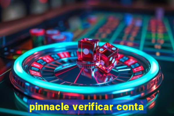 pinnacle verificar conta